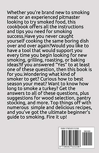 The New Smoker Cookbook: The Ultimate To Guide To Smoked Anything: Includes Delicious Recipes And Ne