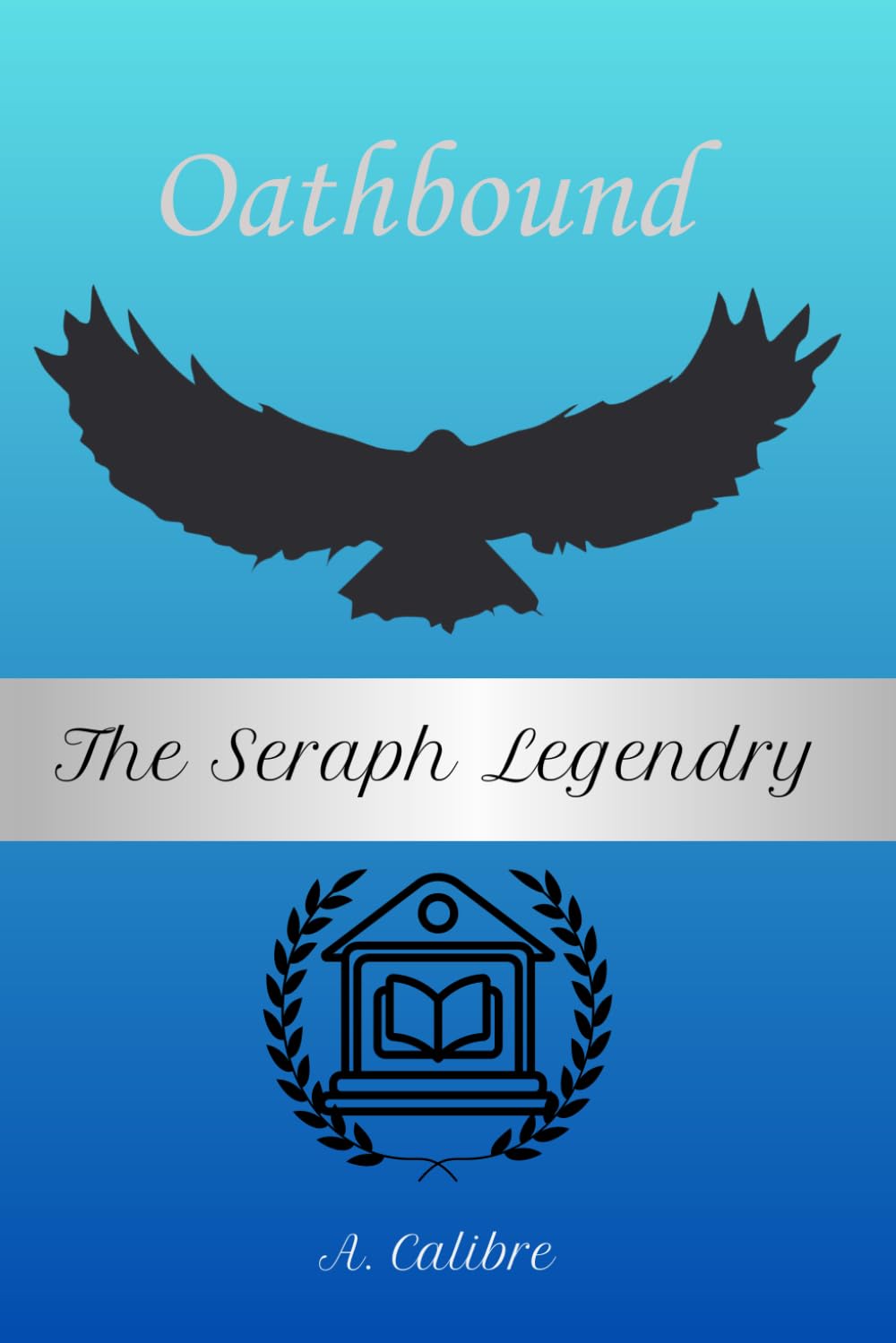 Oathbound: The Seraph Legendry