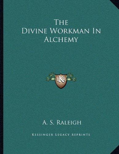 The Divine Workman In Alchemy