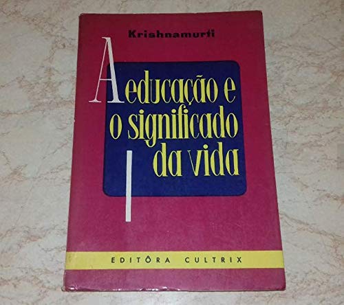 Educacao E O Significado Da Vida