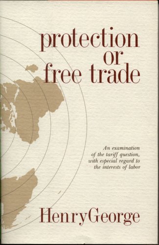 Protection or Free Trade: An Examination of the... 0911312838 Book Cover