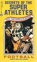 Secrets of the Super [Football] Athletes: Tips for Fans and Players 044097979X Book Cover