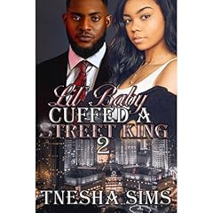 Lil' Baby Cuffed A Street King 2 Audiolibro Por TNesha Sims arte de portada