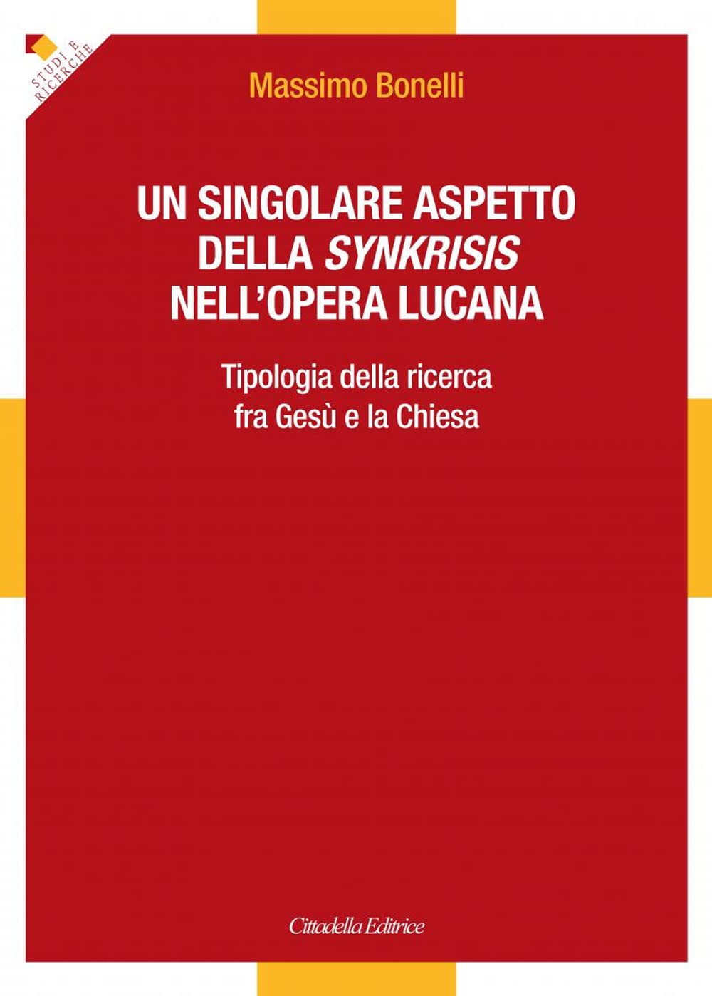 Un Singolare Aspetto Della Synkrisis Nell'opera Lucana. Tipologia Della Ricerca Fra Gesù E La Chiesa - 4