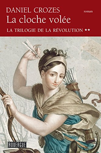 La cloche volée - La trilogie de la Révolution tome 2 (Rouergue en poche t. 16) Livre eBook France