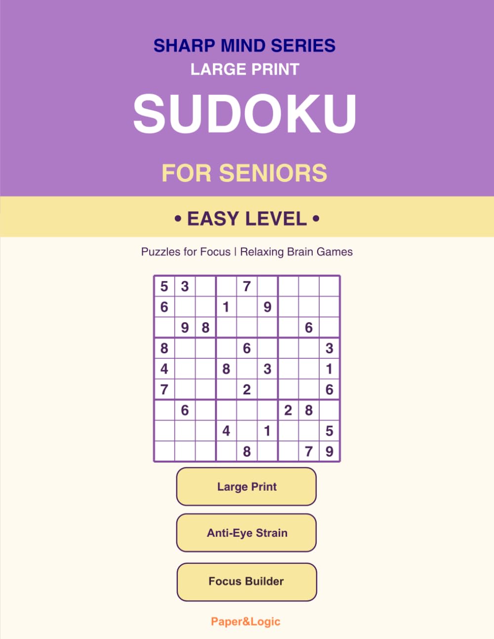 Large Print Sudoku for Seniors: Puzzles for Focus | Easy Level (Sharp Mind Series) | Relaxing Brain Games for Memory