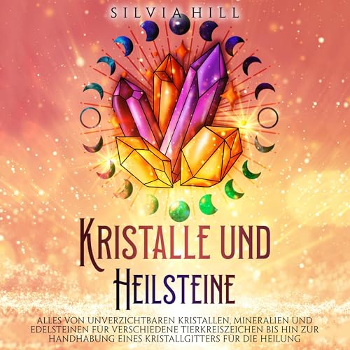 Enjoy Kristalle und Heilsteine [Crystals and Healing Stones] from Silvia Hill episode artwork