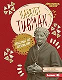  Harriet Tubman: Abolitionist and American Hero (Boss Lady Bios (Alternator Books ®)) (English Edition)