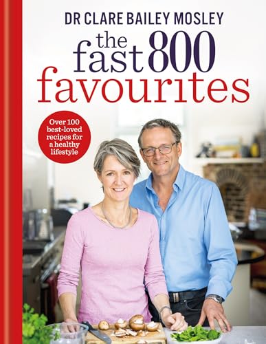 The Fast 800 Favourites: Over 100 best-loved recipes for a healthy lifestyle Hardcover – 20 Nov. 2025