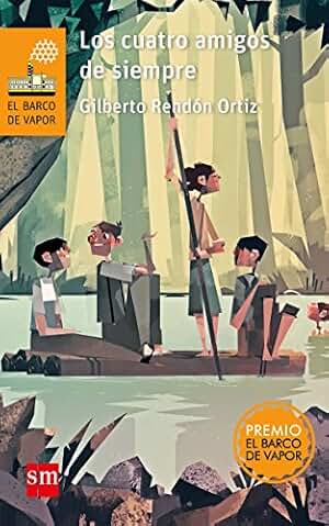 Los cuatro amigos de siempre (El Barco de Vapor Naranja)