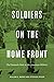 Soldiers on the Home Front: The Domestic Role of the American Military