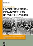 staatsbankett großbritannien  Unternehmensfinanzierung im Wettbewerb: Die Braunschweigische Staatsbank von 1919 bis 1969 (Jahrbuch für Wirtschaftsgeschichte. Beihefte 28)