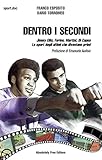  Dentro i secondi: Jimmy Ellis, Furino, Martini, Di Capua. Lo sport degli ultimi che diventano primi (Sport.doc) (Italian Edition)