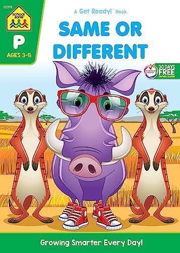 School Zone Same or Different Workbook: 64 Pages, Preschool, Kindergarten, Shapes, Colors, Matching, Compare and Contrast, Ages 3 to 5 (Get Ready! Book Series)
