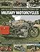 An Illustrated Directory of Military Motorcycles
