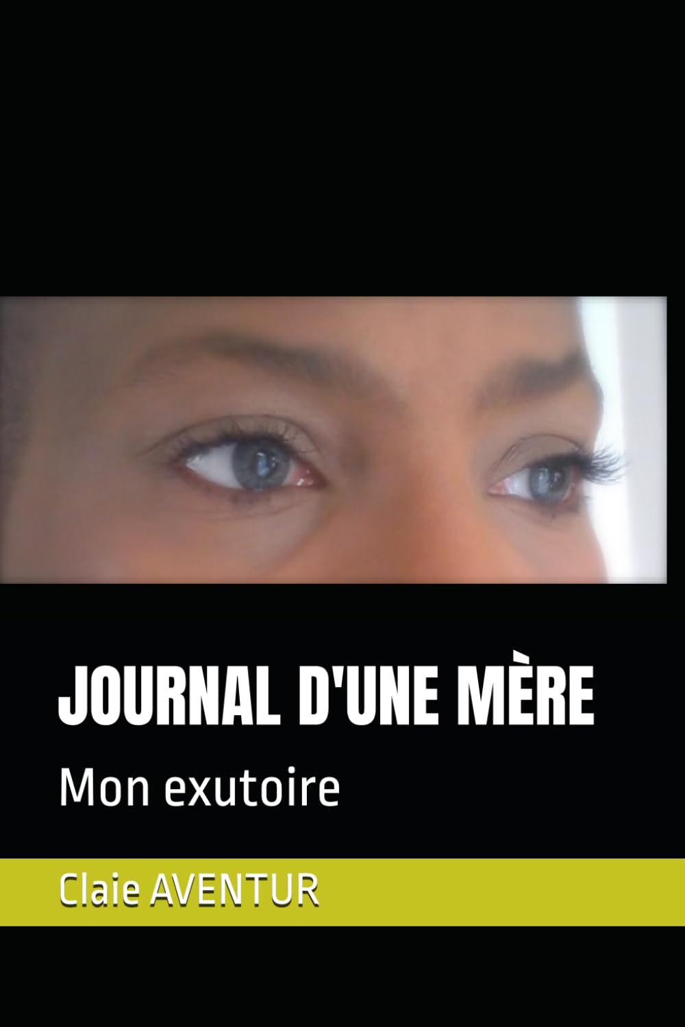 JOURNAL D'UNE MÈRE: Mon exutoire