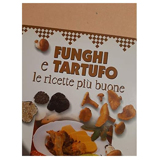 Funghi e tartufo le ricette più buone