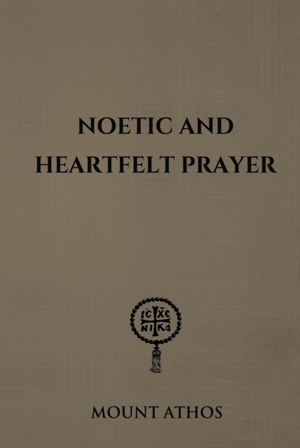 Noetic and Heartfelt Prayer