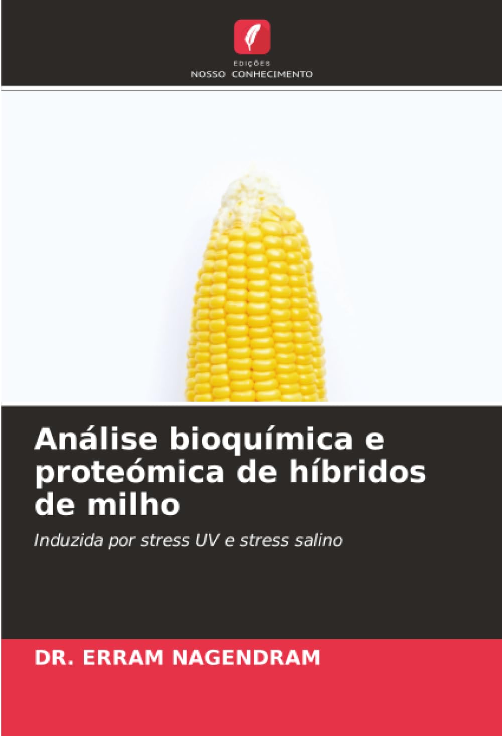 Análise bioquímica e proteómica de híbridos de milho: Induzida por stress UV e stress salino