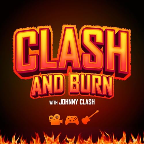 Clash and Burn with Johnny Clash cover art