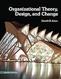 Organizational Theory, Design, and Change: Texts and Cases (2-downloads)