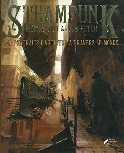 PRE AUX CLERCS - Steampunk, visions d'un autre futur