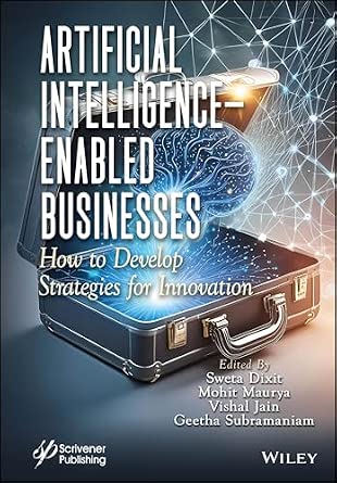 Artificial Intelligence-Enabled Businesses: How to Develop Strategies for Innovation-Wow! eBook