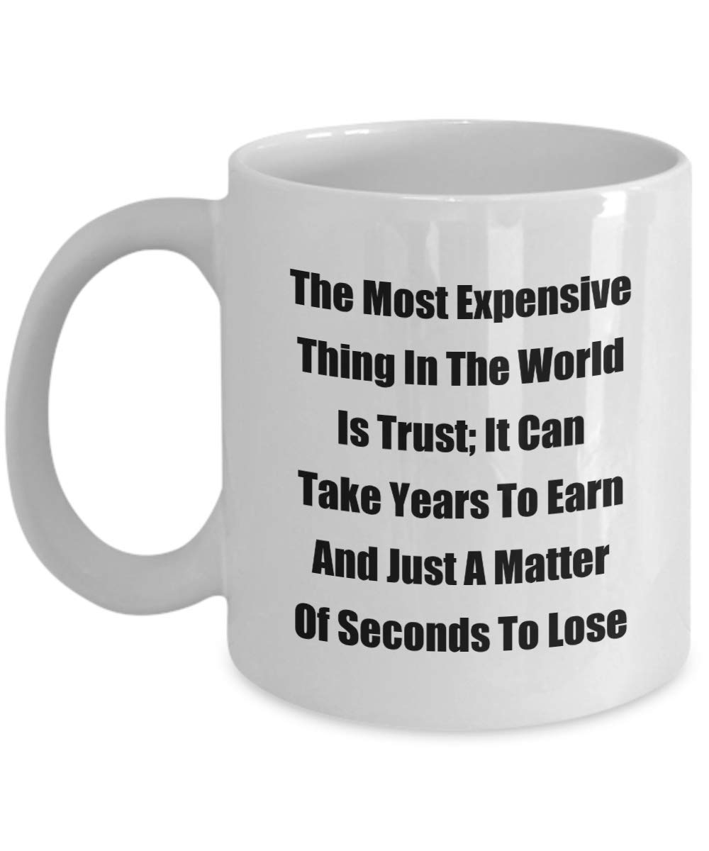 The Most Expensive Thing In The World Is Trust Quote