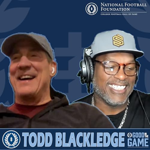Good In The Game With College Football Hall Of Famer LaVar Arrington Featuring Penn State Football Legend Todd Blackledge "Here Are The Building Blocks For Success."