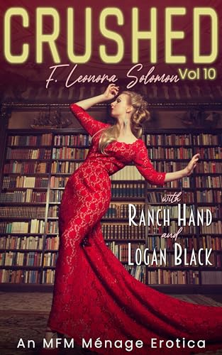 CRUSHED - F. Leonora Solomon: An MFM Ménage Erotica