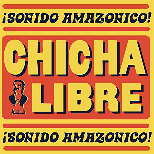 Sonido Amazonico [Audio CD] Chicha Libre; Frank "Poncho" Sampedro; Erik Satie; S bastien Martel; Sebastien Martel; Nicholas Cudahy; Olivier Conan; Joshua Camp and Oscar Noriega