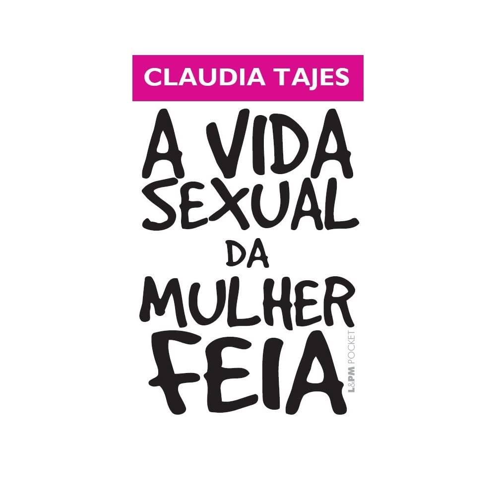 A Vida Sexual da Mulher Feia