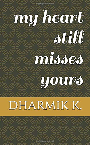 my heart still misses yours