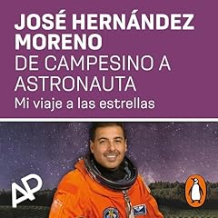 De campesino a astronauta [From Farmer to Astronaut] Audiolibro Por José Hernández Moreno arte de portada