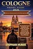 petua hubungan suami isteri bahagia  Cologne Travel Guide 2026: A Complete Tourist Guidebook with Insider Tips, Expert Advice, Smart Itineraries, and Interactive map for exploring cathedral city confidently