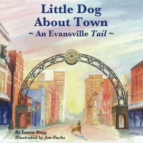 Little Dog About Town: An Evansville Tail