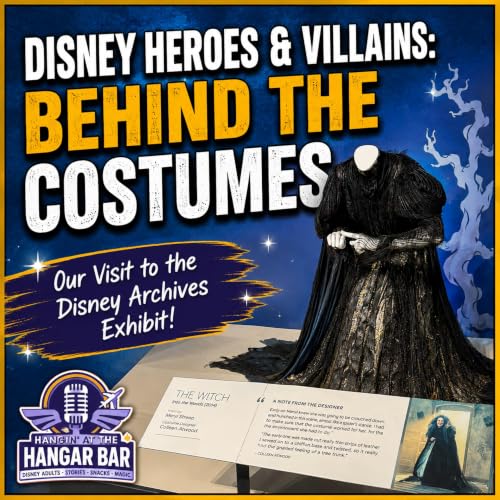 Disney Heroes & Villains: Behind the Costumes