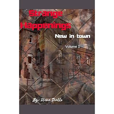Strange Happenings: New in town