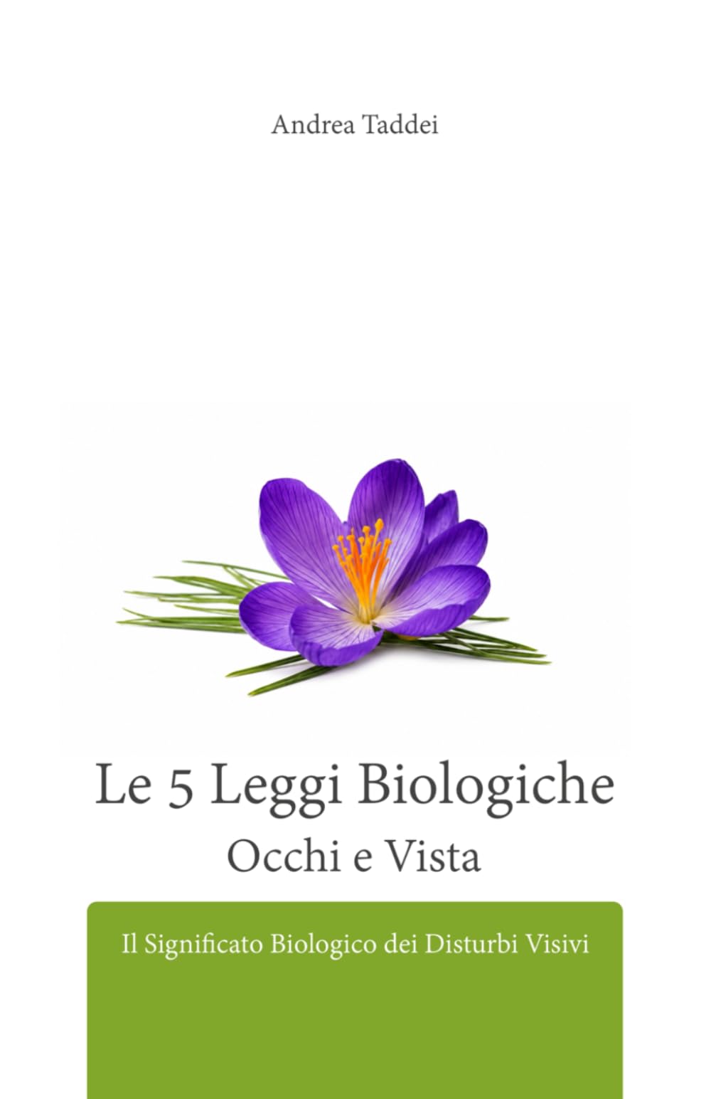 Le 5 Leggi Biologiche Occhi e Vista: Il Significato Biologico dei Disturbi Visivi