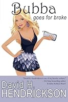 Bubba Goes for Broke 0692391533 Book Cover