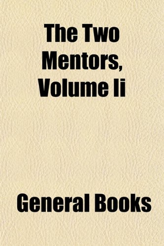 The Two Mentors, Volume II