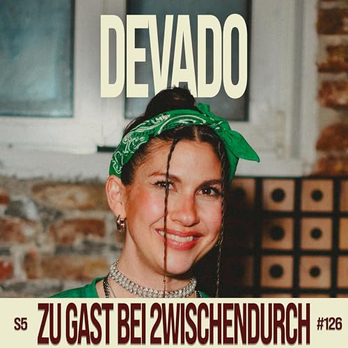 126. DEVADO: "Ich passe nirgends rein..."