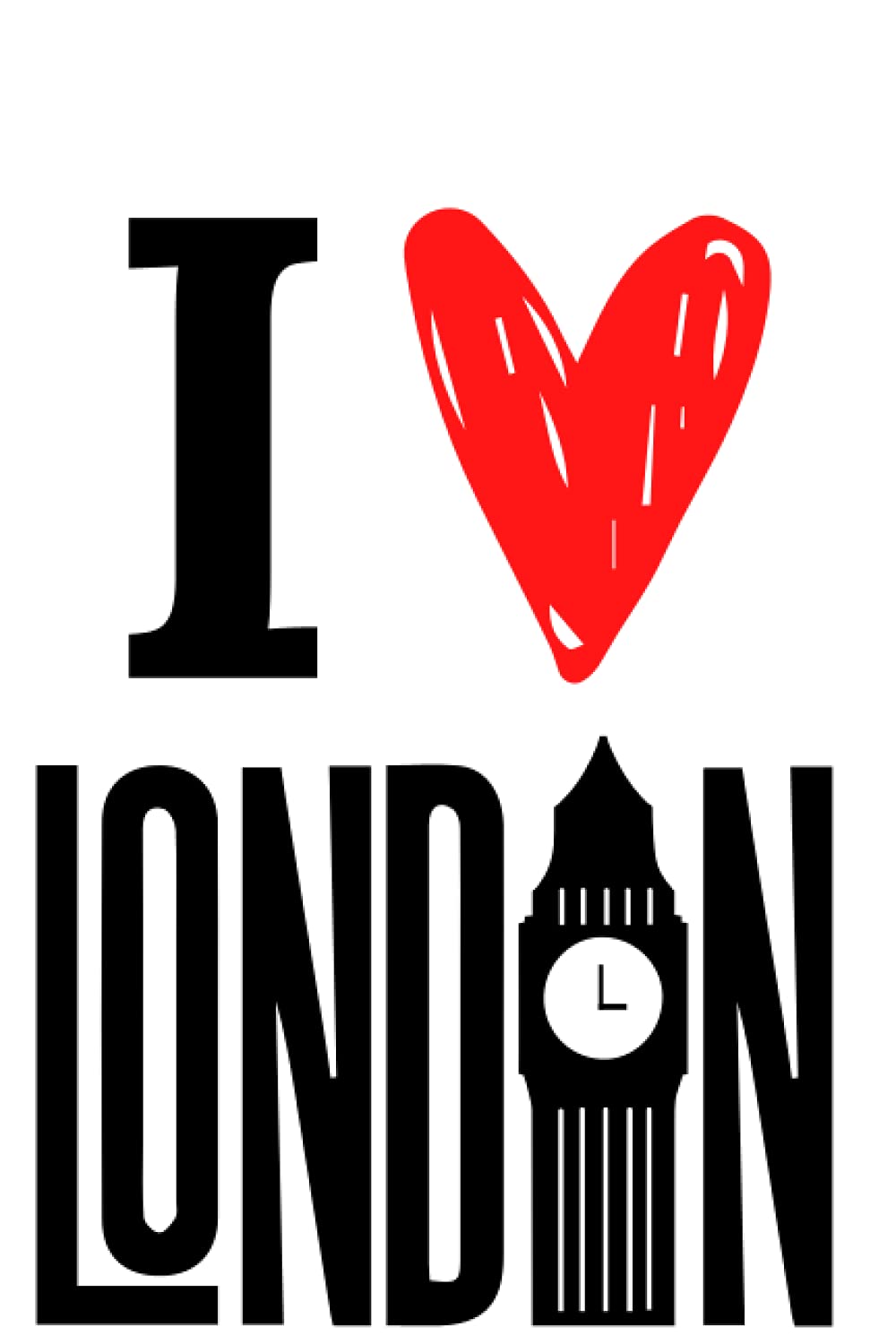 I Heart London: I love London Notebook, Lined Notebook For Notes and Journal