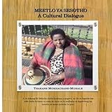 Meetlo Ya Sesotho- A Cultural Dialogue (Southern Sotho Edition)