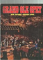 Grand Ole Opry WSM Picture-History Book Vol 7 Edition 1 B001UI9JM6 Book Cover