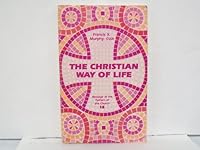 The Christian Way of Life 0894533290 Book Cover