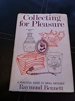 Collecting for Pleasure: A Practical Guide to Small Antiques 0370013166 Book Cover