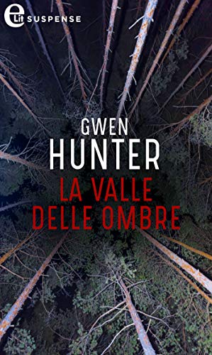 Gwen Hunter - La valle delle ombre (2020)