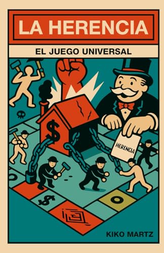 La Herencia: El Juego Universal (Spanish Edition)