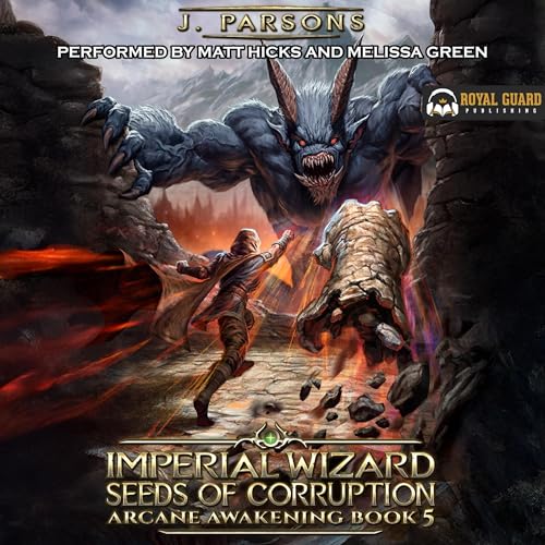 Seeds of Corruption: Imperial Wizard 5 (Arcane Awakening)
